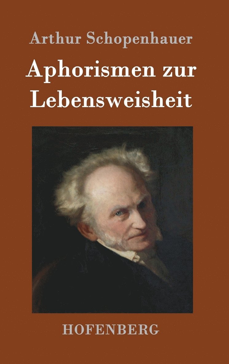 Arthur Schopenhauer - Aphorismen zur Lebensweisheit, Inbunden