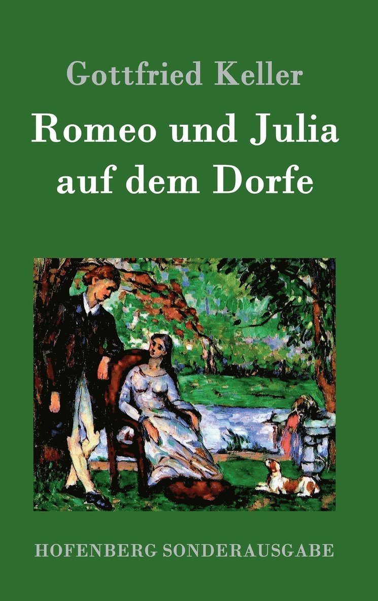 Gottfried Keller - Romeo und Julia auf dem Dorfe, Inbunden
