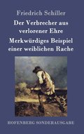 Der Verbrecher aus verlorener Ehre / Merkwrdiges Beispiel einer weiblichen Rache