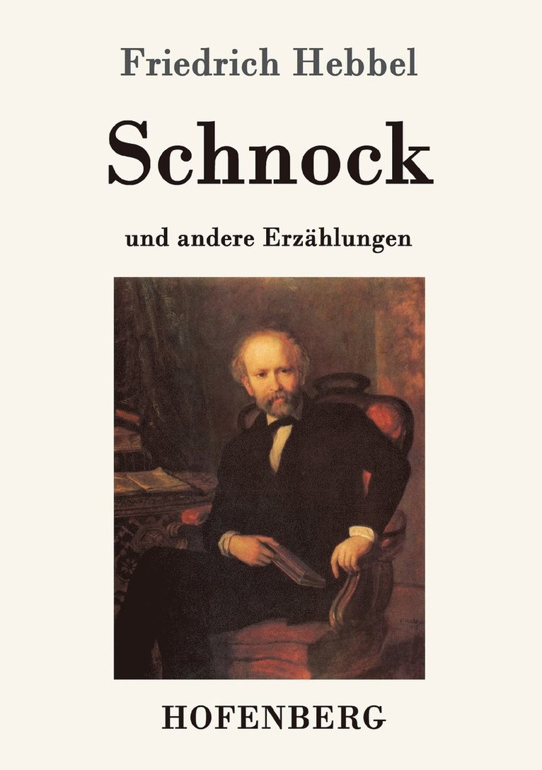 Friedrich Hebbel - Schnock, Häftad