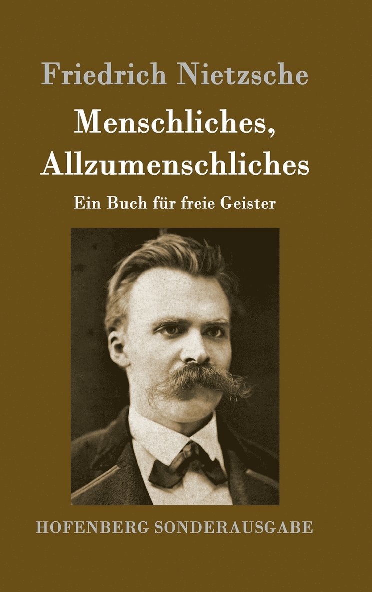 Friedrich Nietzsche - Menschliches, Allzumenschliches, Inbunden