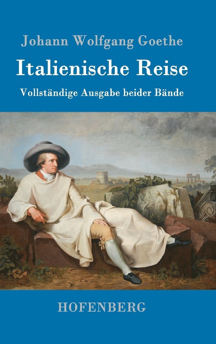 Johann Wolfgang Goethe - Italienische Reise, Inbunden