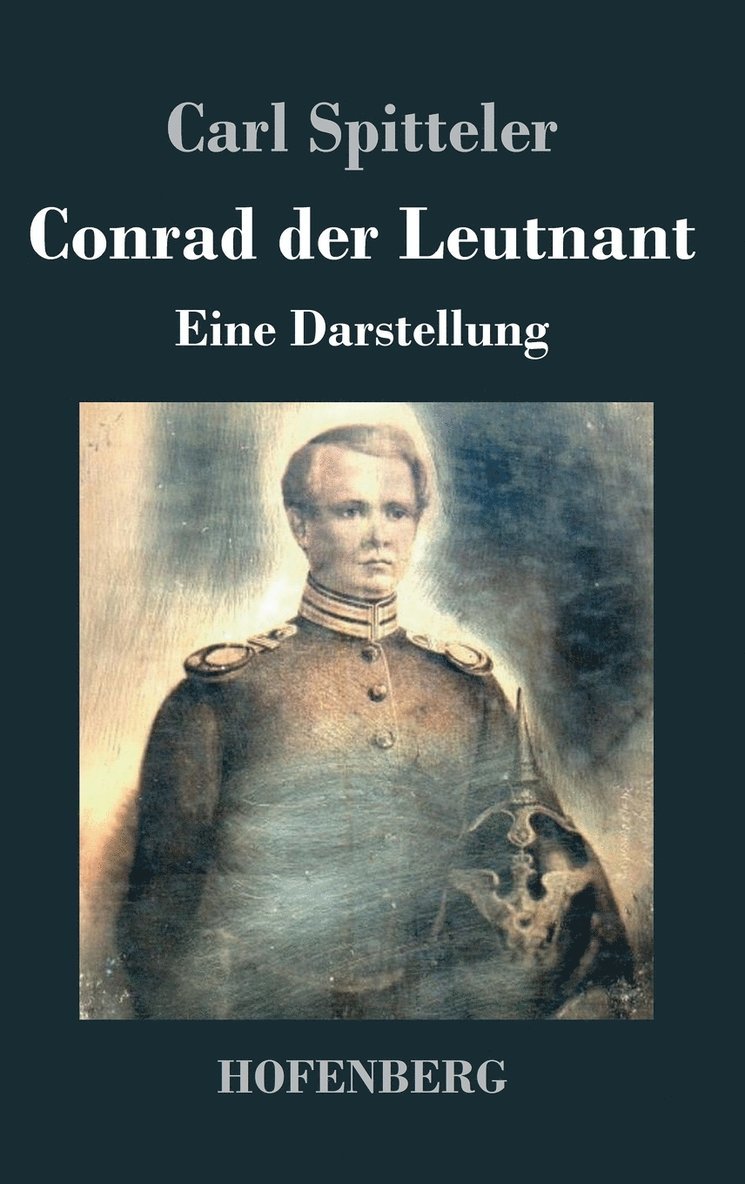Carl Spitteler - Conrad der Leutnant, Inbunden