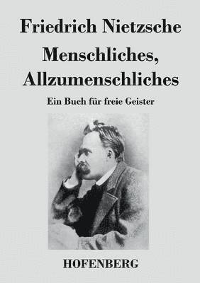 Friedrich Nietzsche - Menschliches, Allzumenschliches, Häftad