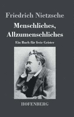 Friedrich Nietzsche - Menschliches, Allzumenschliches, Inbunden