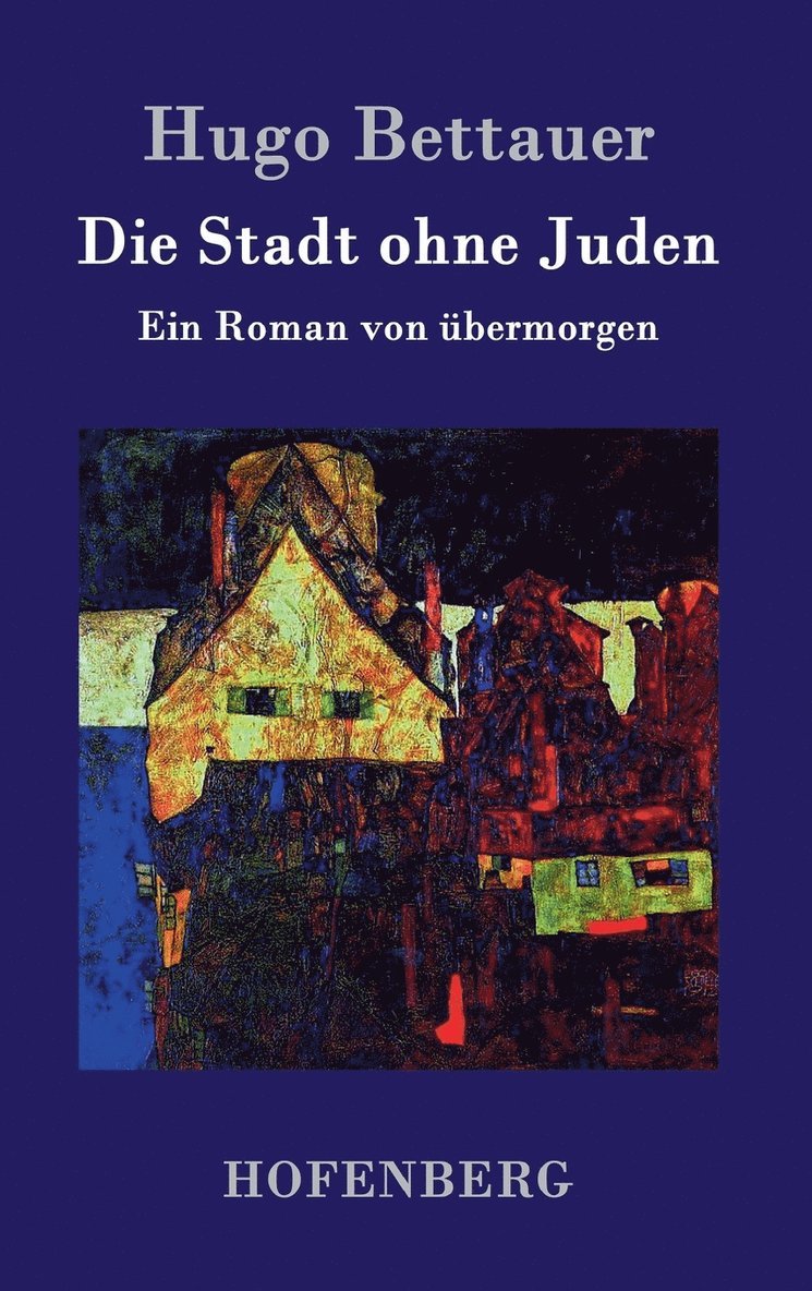 Hugo Bettauer - Stadt ohne Juden, Inbunden