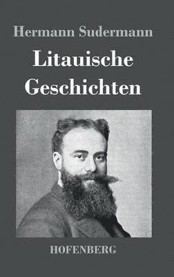 Hermann Sudermann - Litauische Geschichten, Inbunden