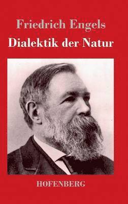 Friedrich Engels - Dialektik der Natur, Inbunden