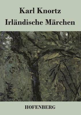 Karl Knortz - Irländische Märchen, Häftad