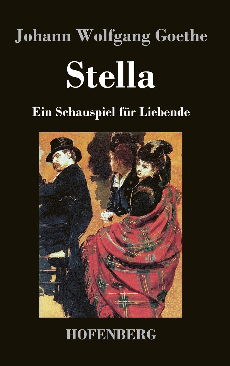 Johann Wolfgang Goethe - Stella, Inbunden
