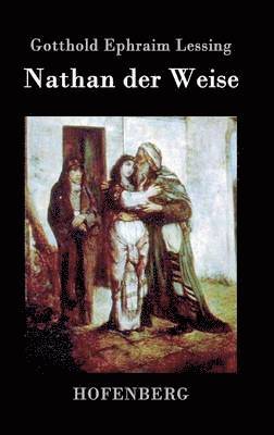 Gotthold Ephraim Lessing - Nathan der Weise, Inbunden