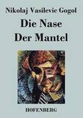 Nase / Der Mantel
