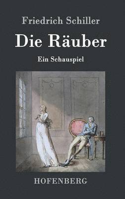 Fredrich Schiller - Die Rauber, Inbunden