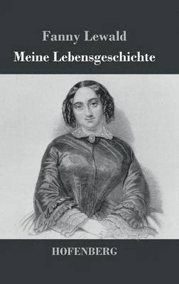 Fanny Lewald - Meine Lebensgeschichte, Inbunden