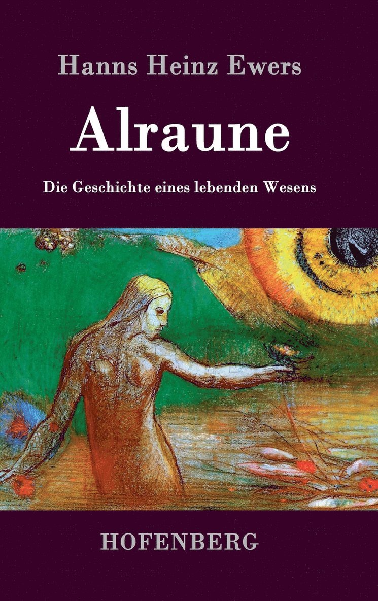 Hanns Heinz Ewers - Alraune, Inbunden