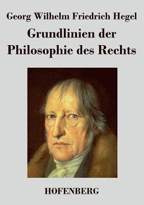 Georg Wilhelm Friedrich Hegel - Grundlinien der Philosophie des Rechts, Häftad