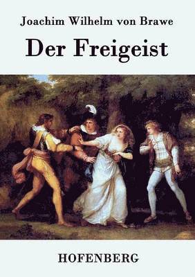 Joachim Wilhelm Von Brawe - Freigeist, Häftad