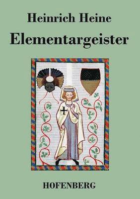 Heinrich Heine - Elementargeister, Häftad