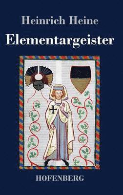 Heinrich Heine - Elementargeister, Inbunden