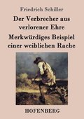 Der Verbrecher aus verlorener Ehre / Merkwrdiges Beispiel einer weiblichen Rache