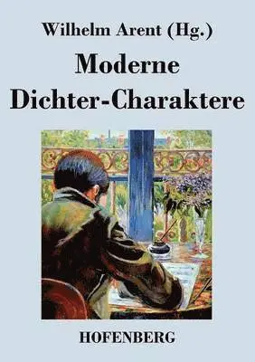 Wilhelm Arent - Moderne Dichter-Charaktere, Häftad. Tillgänglighet: Lägg i varukorg