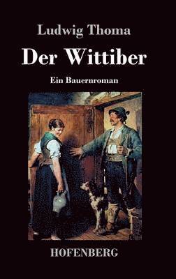 Ludwig Thoma - Wittiber, Inbunden