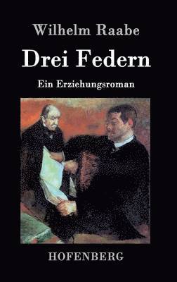 Wilhelm Raabe - Drei Federn, Inbunden