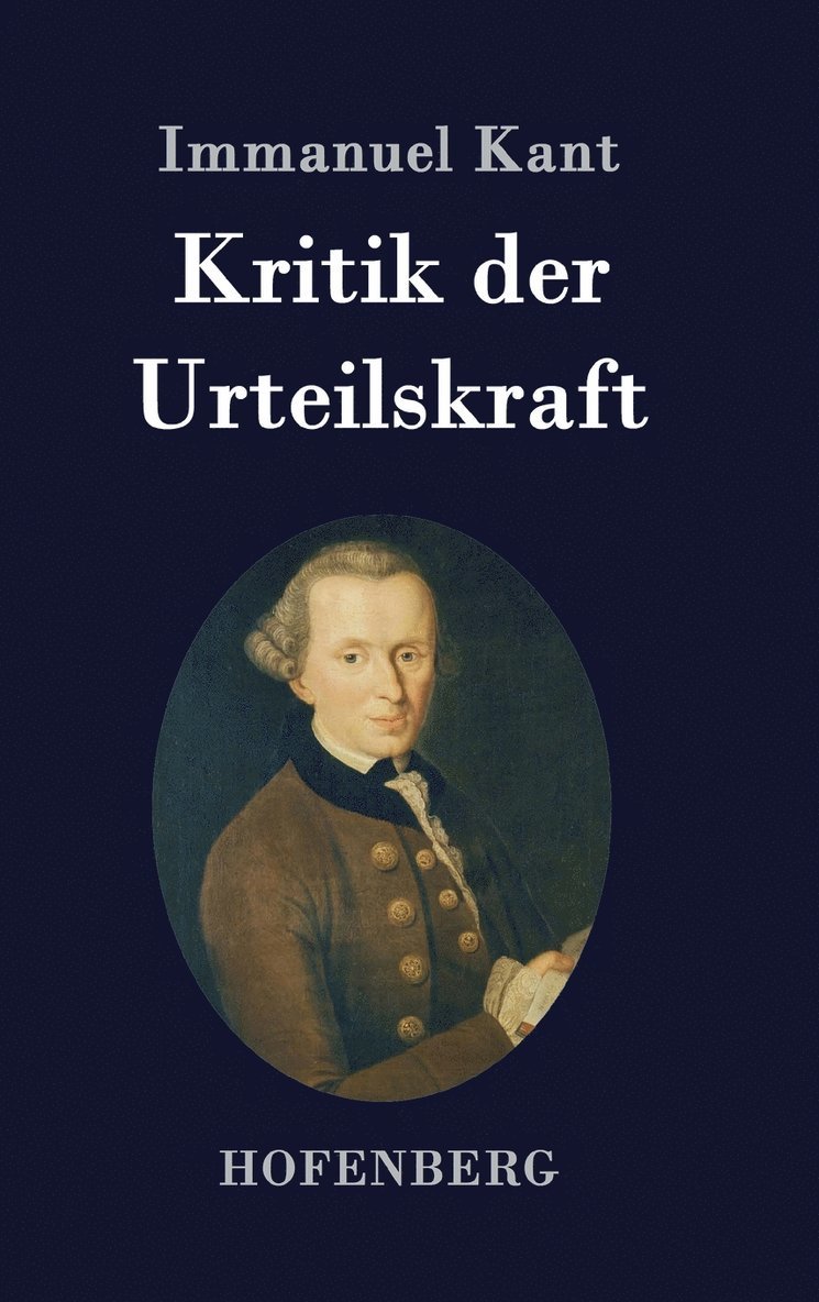 Immanuel Kant - Kritik der Urteilskraft, Inbunden