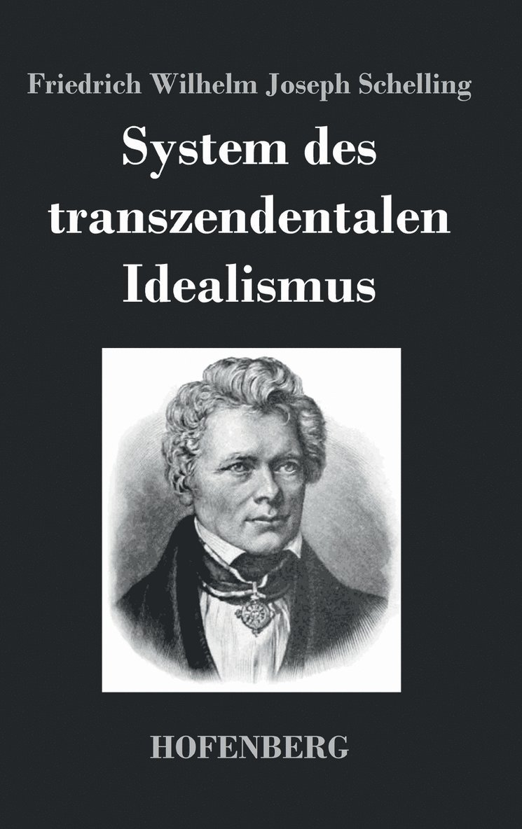 Friedrich Wilhelm Joseph Schelling - System des transzendentalen Idealismus, Inbunden