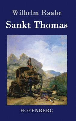 Wilhelm Raabe - Sankt Thomas, Inbunden