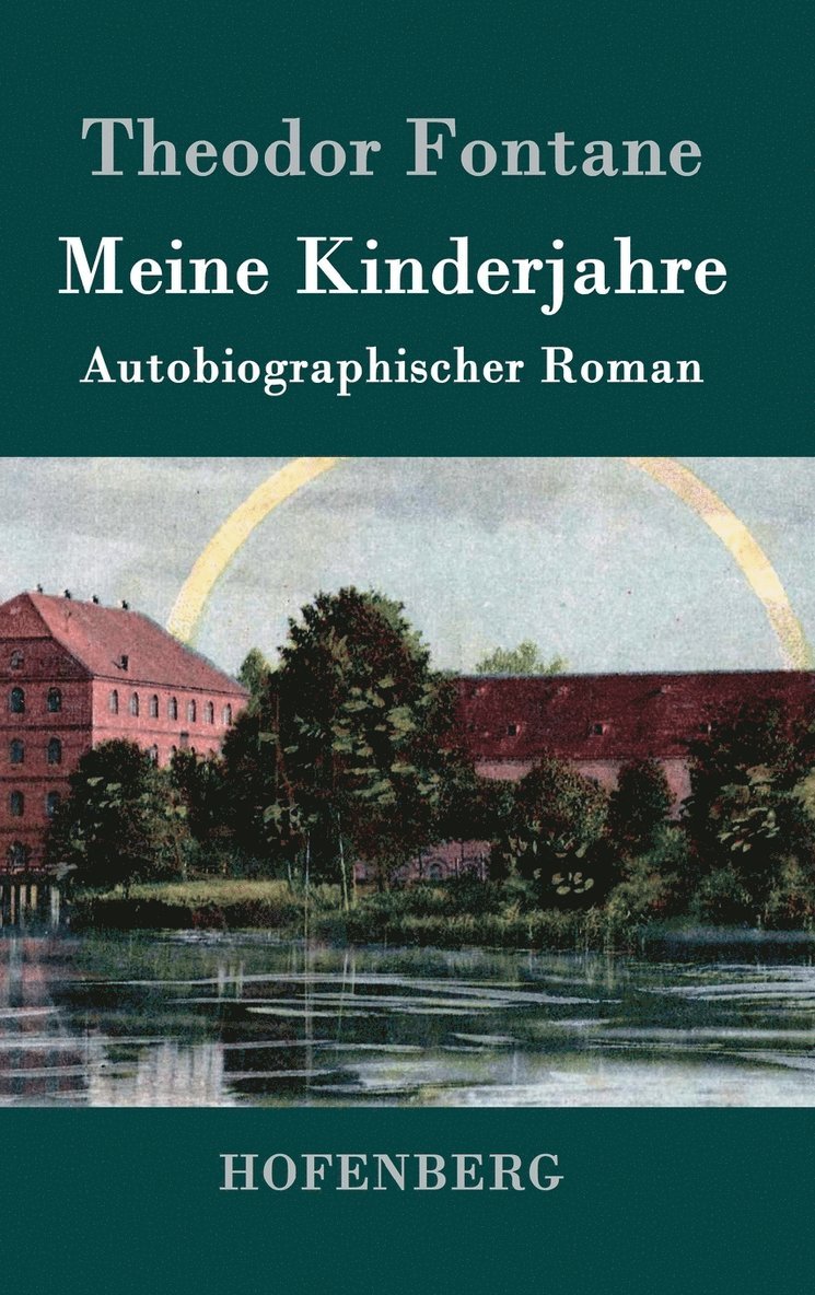 Theodor Fontane - Meine Kinderjahre, Inbunden