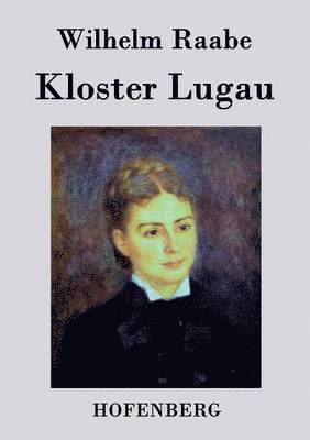 Wilhelm Raabe - Kloster Lugau, Häftad