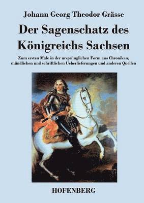 Johann Georg Theodor Grässe - Sagenschatz des Königreichs Sachsen, Häftad