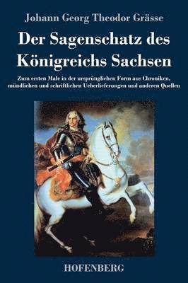 Johann Georg Theodor Grässe - Sagenschatz des Königreichs Sachsen, Inbunden