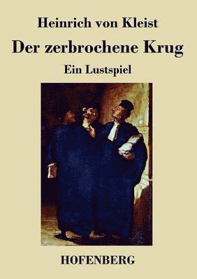 Heinrich Von Kleist - zerbrochne Krug, Häftad