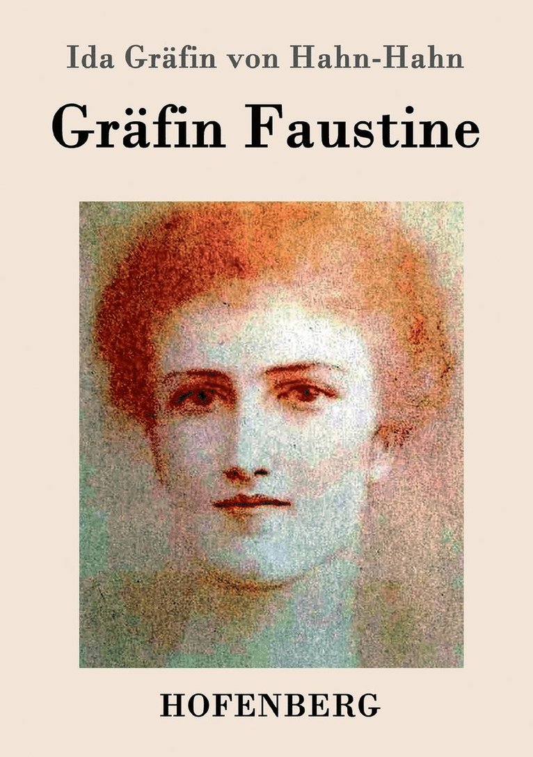 Ida Gräfin Von Hahn-Hahn - Gräfin Faustine, Häftad
