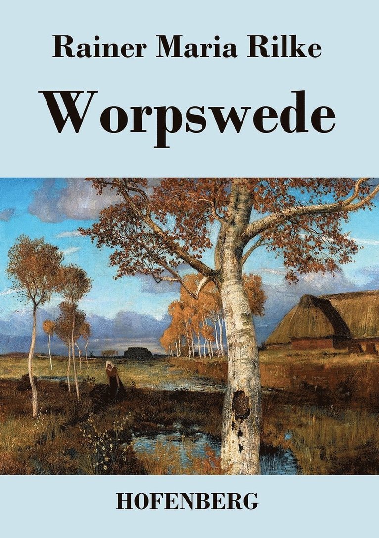 Rainer Maria Rilke - Worpswede, Häftad