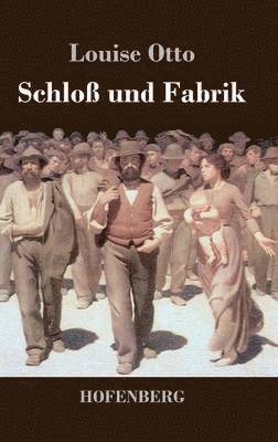 Louise Otto-Peters - Schloß und Fabrik, Inbunden