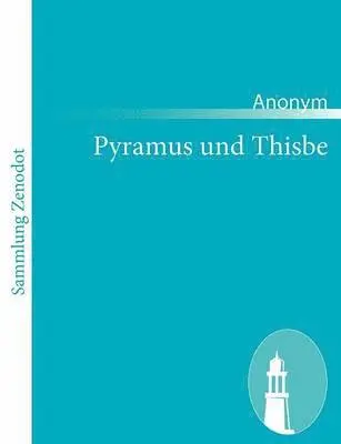 Anonym - Pyramus und Thisbe, Häftad. Tillgänglighet: Lägg i varukorg