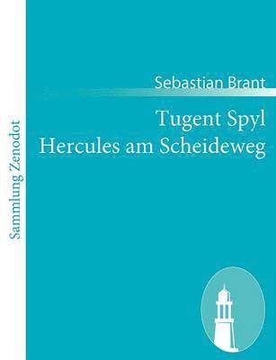 Sebastian Brant - Tugent Spyl Hercules am Scheideweg, Häftad