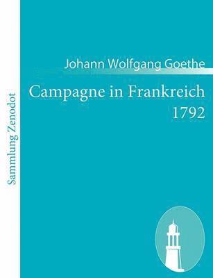 Johann Wolfgang Goethe - Campagne in Frankreich 1792, Häftad