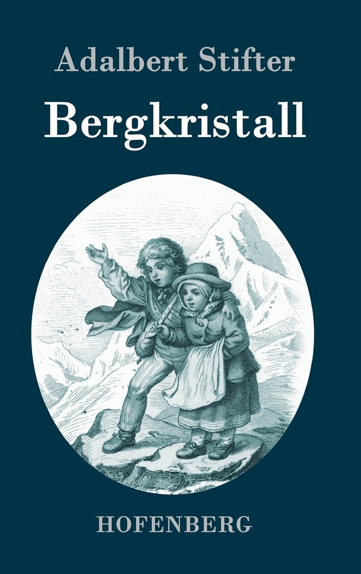 Adalbert Stifter - Bergkristall, Inbunden
