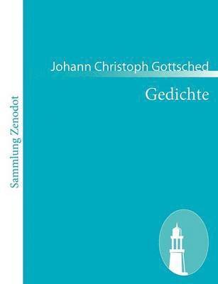 Johann Christoph Gottsched - Gedichte, Häftad