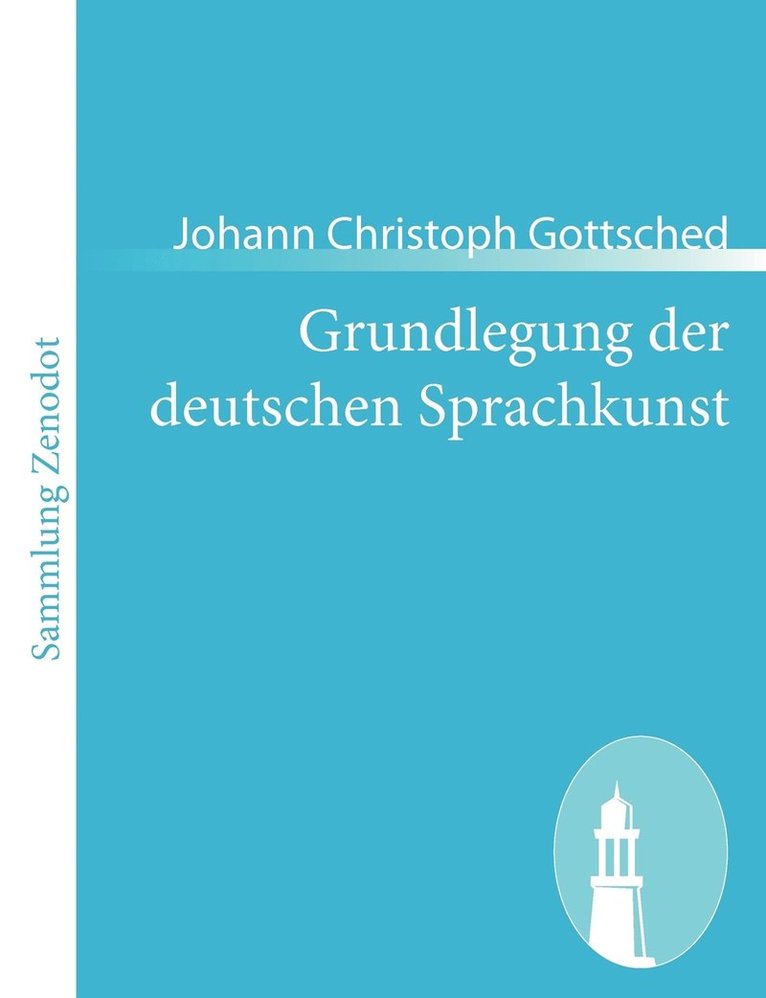 Grundlegung der deutschen Sprachkunst