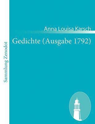 Anna Louisa Karsch - Gedichte (Ausgabe 1792), Häftad