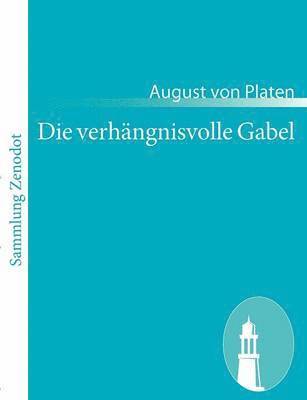 August Von Platen - verhängnisvolle Gabel, Häftad
