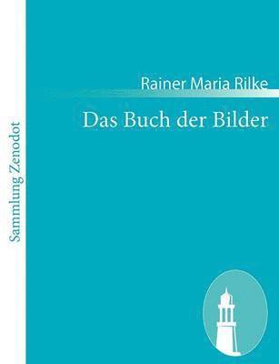 Rainer Maria Rilke - Buch der Bilder, Häftad