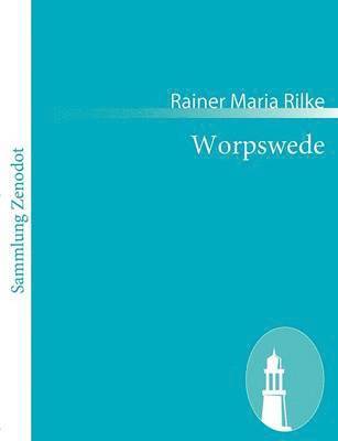 Rainer Maria Rilke - Worpswede, Häftad
