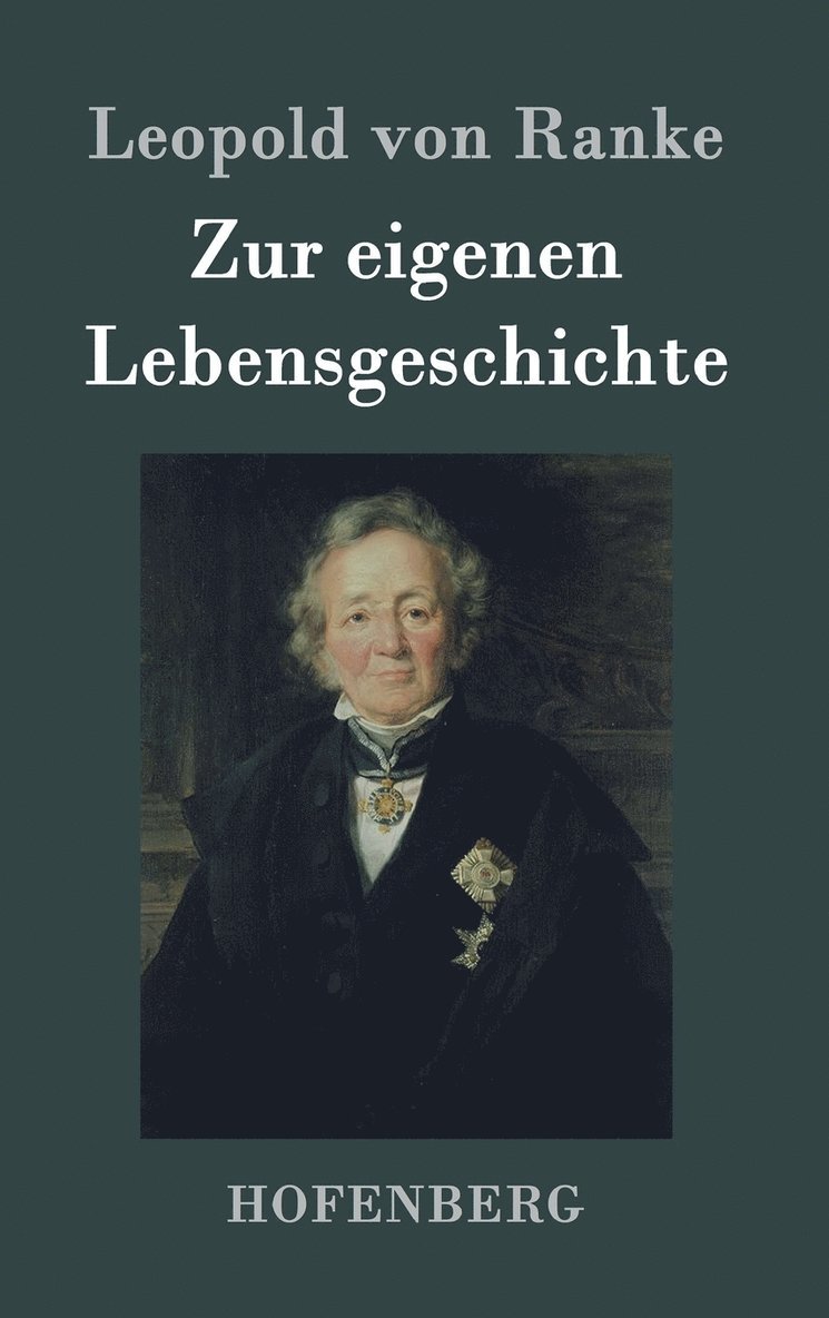 Leopold Von Ranke - Zur eigenen Lebensgeschichte, Inbunden