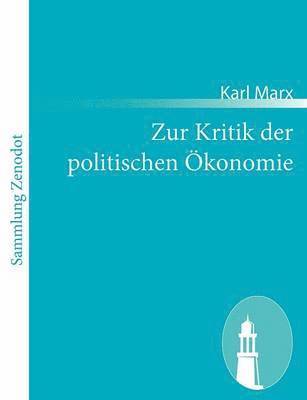 Karl Marx - Zur Kritik der politischen Ökonomie, Häftad